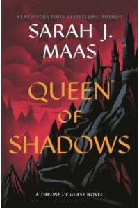 Queen of Shadows - Throne of Glass