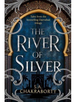 The River of Silver - The Daevabad Trilogy