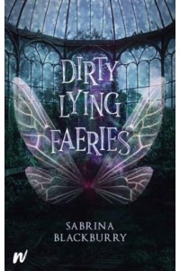 Dirty Lying Faeries