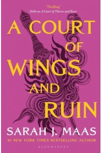 A Court of Wings and Ruin - A Court of Thorns and Roses Series