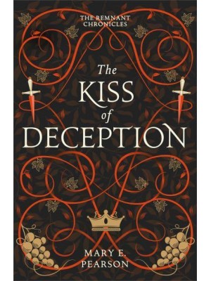 The Kiss of Deception - The Remnant Chronicles