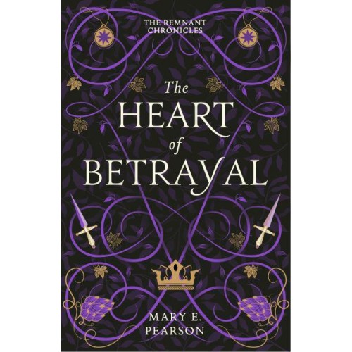 The Heart of Betrayal - The Remnant Chronicles