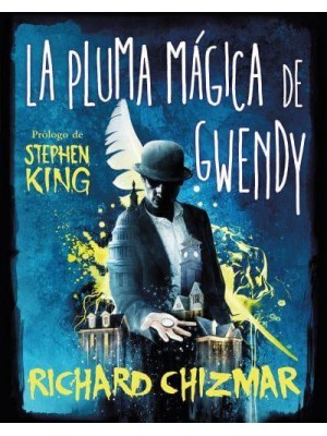 La Pluma Mágica De Gwendy / Gwendy's Magic Feather - Trilogía La Caja De Botones De Gwendy