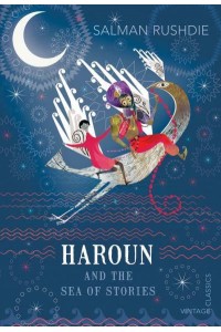 Haroun and the Sea of Stories Luka and the Fire of Life - Vintage Classics