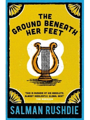The Ground Beneath Her Feet A Novel