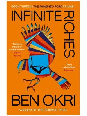 Infinite Riches - The Famished Road Trilogy