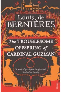 The Troublesome Offspring of Cardinal Guzman - Latin American Trilogy