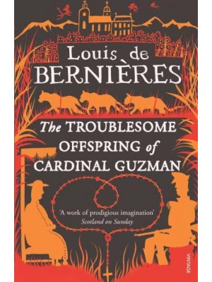 The Troublesome Offspring of Cardinal Guzman - Latin American Trilogy