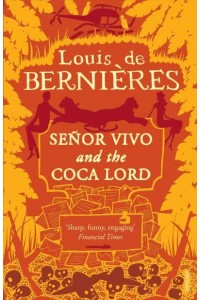 Señor Vivo and the Coca Lord - Latin American Trilogy