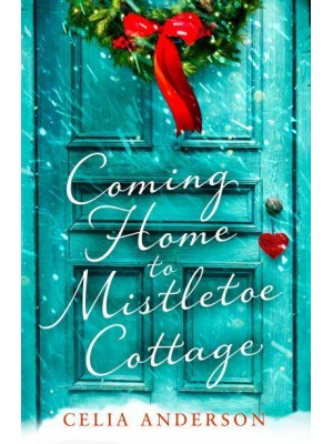Coming Home to Mistletoe Cottage