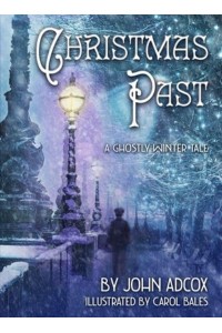 Christmas Past A Ghostly Winter Tale