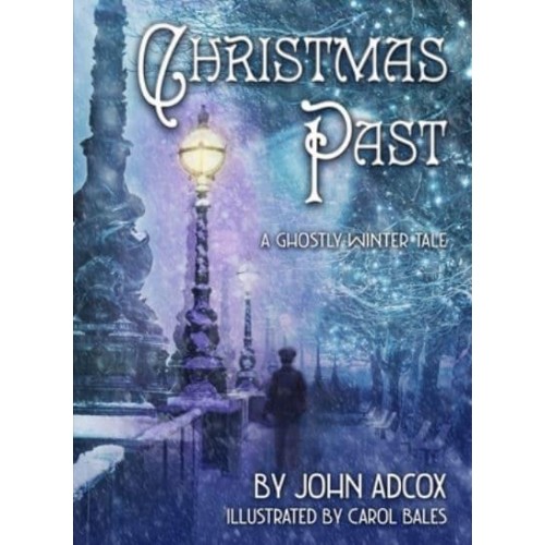 Christmas Past A Ghostly Winter Tale
