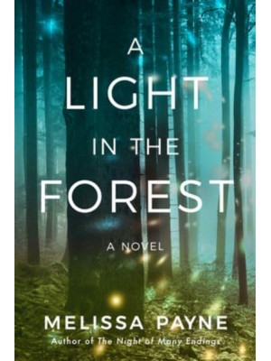 A Light in the Forest A Novel
