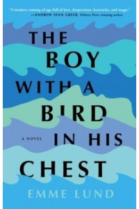 The Boy With a Bird in His Chest