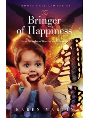The Bringer of Happiness - Women Unveiled