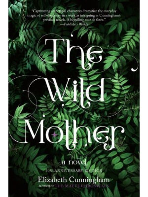 The Wild Mother A Novel