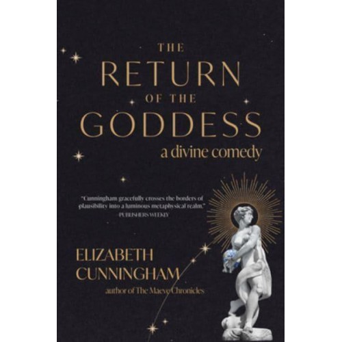 The Return of the Goddess A Divine Comedy