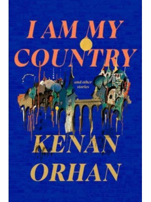 I Am My Country And Other Stories