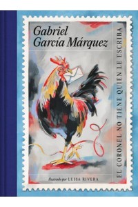 El Coronel No Tiene Quien Le Escriba (Edición Conmemorativa Ilustrada) / No One Writes to the Colonel and Other Stories