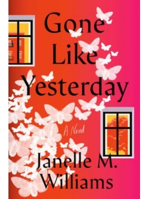 Gone Like Yesterday A Novel