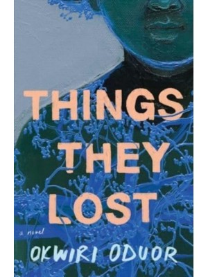 Things They Lost A Novel