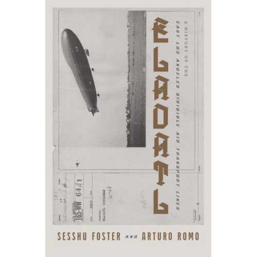 ELADATL A History of the East Los Angeles Dirigible Air Transport Lines