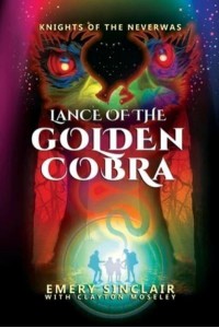 Lance of the Golden Cobra Knights of the Neverwas