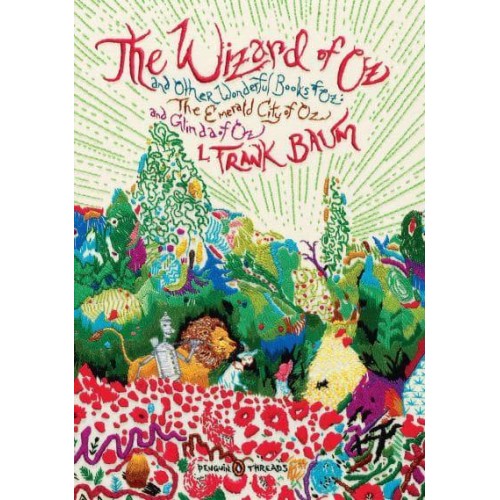 The Wizard of Oz And Other Wonderful Books of Oz : The Emerald City of Oz and Glinda of Oz - Penguin Classics Deluxe Edition