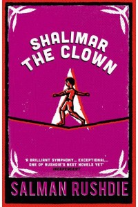 Shalimar the Clown A Novel