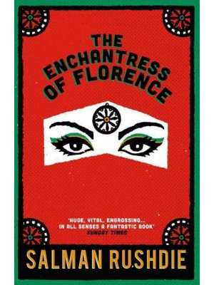 The Enchantress of Florence A Novel