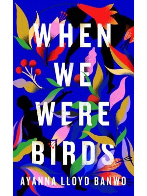 When We Were Birds