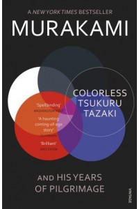 Colorless Tsukuru Tazaki and His Years of Pilgrimage