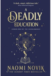 A Deadly Education - The Scholomance Series