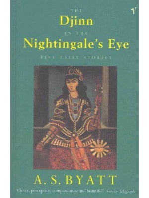 The Djinn in the Nightingale's Eye Five Fairy Stories