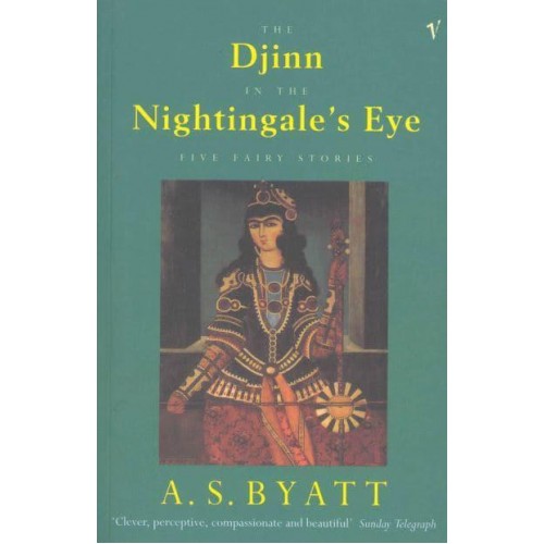The Djinn in the Nightingale's Eye Five Fairy Stories