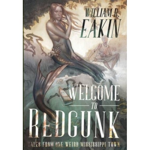Welcome to Redgunk: Tales of One Weird Mississippi Town