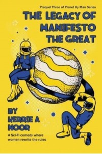 The Legacy Of Manifesto The Great - Planet Hy Man Prequel