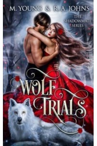 Wolf Trials: Young Adult Paranormal Romance