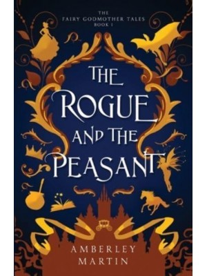 The Rogue and the Peasant - Fairy Godmother Tales