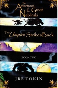 The Umpire Strikes Back - The Adventures of the Great Neblinski