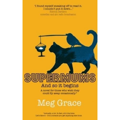 SUPERMUMS: And So It Begins - Supermums