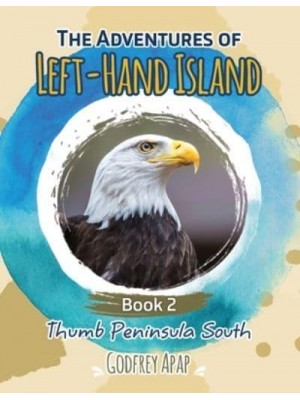 The Adventures of Left-Hand Island: Book 2 - Thumb Peninsula South