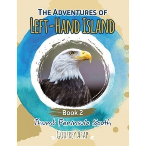 The Adventures of Left-Hand Island: Book 2 - Thumb Peninsula South