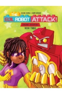 The Evil Robot Attack: A funny kids book about consequences - Edmund's Adventures