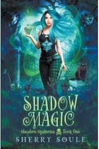 Shadow Magic - Macabre Mysteries