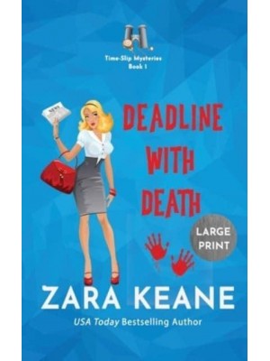 Deadline with Death (Time-Slip Mysteries, Book 1) - Time-Slip Mysteries