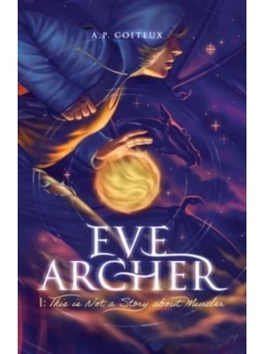 Eve Archer: This is Not a Story about Murder - Eve Archer