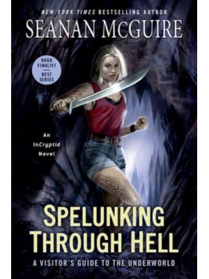 Spelunking Through Hell A Visitor's Guide to the Underworld - InCryptid