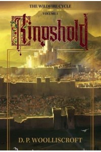 Kingshold: The Wildfire Cycle Volume 1