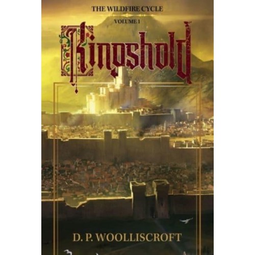 Kingshold: The Wildfire Cycle Volume 1